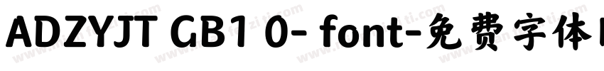 ADZYJT GB1 0- font字体转换